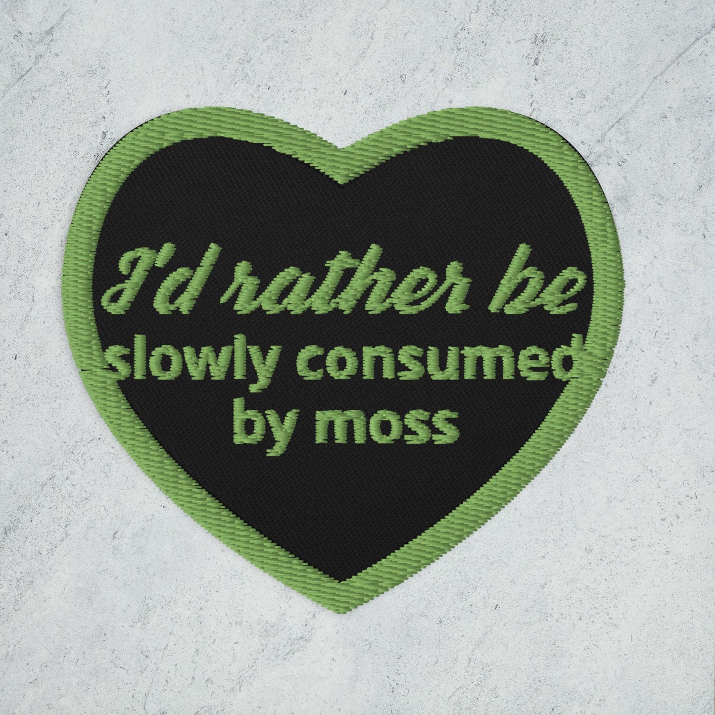 "I'd rather be slowly consumed by moss" 3-inch Heart Patch